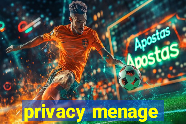privacy menage